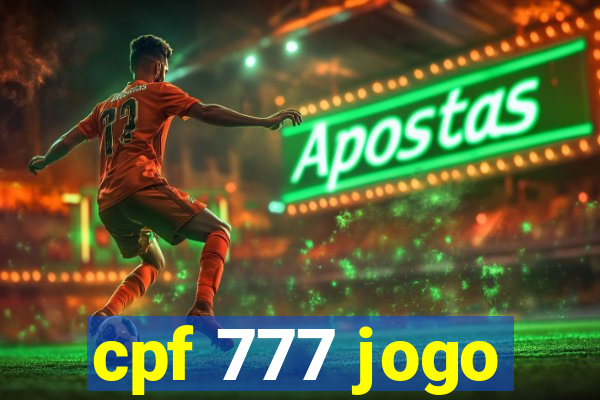 cpf 777 jogo